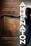 Akhenaton, la dernière heure d'un pharaon - La Tache d'Encre