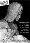 Lamentations de la vierge - Théâtre du Nord Ouest