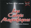 Les cabots magnifiques - Théâtre du Gouvernail