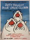 Petit boulot pour vieux clowns - Théâtre les Enfants du Paradis