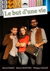 Le but d'une vie - Théâtre de la Plume