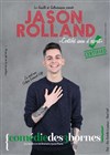 Jason Rolland dans Certifié sain d'esprit - Comédie des 3 Bornes