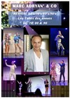 Show Revival 60's, 70's, 80's, 90's par Marc Adryan & Co - La Comédie des Suds