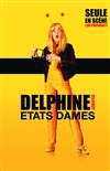 Delphine Delepaut dans Etats Dames - Les Raffineuses