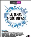 Le temps d'une impro - Théâtre de Dix Heures