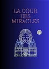 La cour des miracles - Théo Théâtre - Salle Plomberie