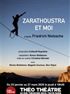 Zarathoustra et moi - Théo Théâtre - Salle Théo