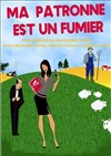 Ma patronne est un fumier - La comédie PaKa