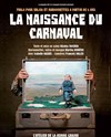 La naissance du carnaval - Atelier de la Bonne Graine