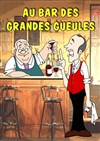 Au bar des grandes gueules - Altigone