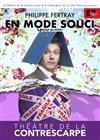 Phillipe Fertray dans En mode souci - Le Contrescarpe