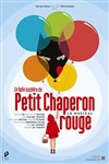 La folle histoire du Petit Chaperon Rouge - Théâtre Silvia Monfort Saint-Brice