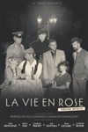 La Vie en Rose - Théâtre Le Colbert