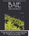 Baie des songes - Théâtre de l'Eau Vive