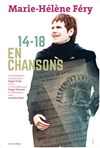 Chansons 14/18 - Théâtre Silvia Monfort Saint-Brice