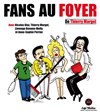 Fans au foyer - Théâtre des Chartrons