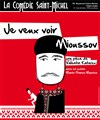 Je veux voir Mioussov - La Comédie Saint Michel - grande salle 