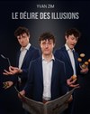 Yvan Zim dans Le délire des illusions - Le Repaire de la Comédie