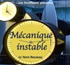 Mécanique instable - Théâtre des Enfants Terribles