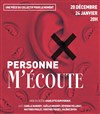 Personne m'écoute - Théâtre Lepic