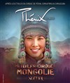 Cirque Phenix : Nomade par Les Etoiles Du Cirque de Mongolie - Cirque Phénix