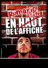 Romaric Pagot dans A côté de l'affiche - Théâtre le Passage vers les Etoiles - Salle du Passage