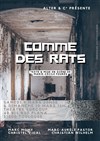 Comme des rats - Théâtre Surcouf