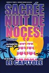 Sacrée nuit de noces - Le Capitole - Salle 3