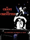 Le chant des crevettes - Théâtre du Cyclope