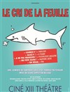 Le cri de la feuille - Théâtre Lepic