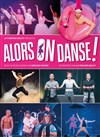 Alors on danse ! - Théâtre le Palace - Salle 1