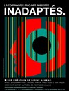 Inadaptés - Aktéon Théâtre 