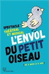 L'envol du petit oiseau - Théâtre Essaion