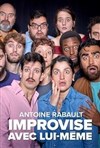 Antoine Rabault improvise avec lui-même - Guichet Montparnasse