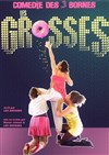 Les Grosses - Comédie des 3 Bornes