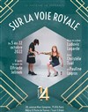 Sur la voie royale - Théâtre 14