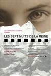 Les 7 nuits de la Reine - Théâtre Essaion