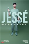 Jessé dans Message Personnel - Comédie des Volcans