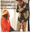 Y'a pas de noyau dans le chocolat - Centre d'animation Le point du jour