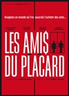 Les amis du placard - À La Folie Théâtre - Grande Salle