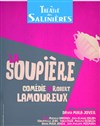 La soupière - Théâtre des Salinières