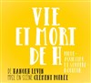 Vie et Mort de H - Théâtre de la Tempête - Cartoucherie