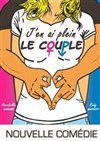 J'en ai plein le couple - La Comédie des Suds