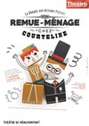 Remue-ménage chez Courteline - Théâtre de Ménilmontant - Salle Guy Rétoré