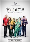 Pilote - Le Métropole