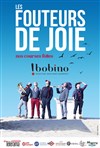 Les Fouteurs de joie : Nos courses Folles - Bobino