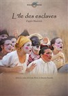 L'île des Esclaves - Aktéon Théâtre 