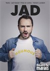 Jad dans Houmous - Théâtre du Marais