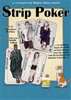 Strip Poker - Café Théâtre du Têtard