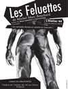 Les Feluettes - Théâtre de l'Atelier 44